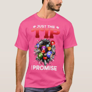 Nur der Tipp I Versprechen ich Funny Pool Billiard T-Shirt