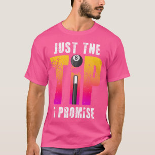 Nur der Tipp I Versprechen Pool Billard T-Shirt