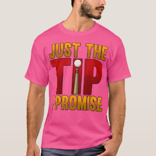 Nur der Tipp I Versprechen Pool Snooker Billard T-Shirt