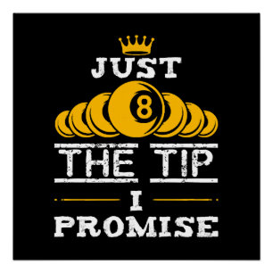 Nur der Tipp I verspricht Billiards Poster