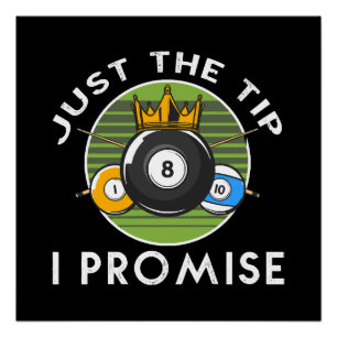 Nur der Tipp I verspricht Billiards Poster