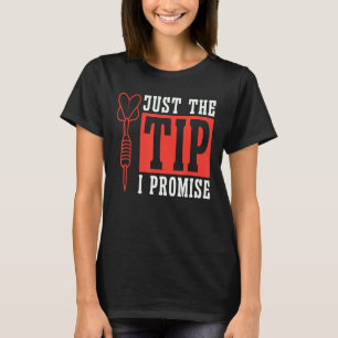 Nur der Tipp I verspricht Lieben spielen Darts Bul T-Shirt