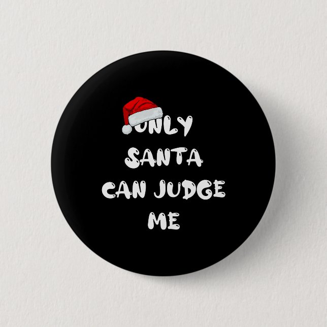 Nur der Weihnachtsmann kann mich beurteilen Button (Vorderseite)