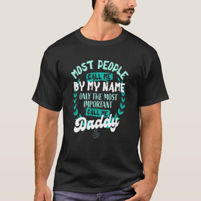 Nur der wichtigste Ruf: Daddy T-Shirt (Vorderseite)