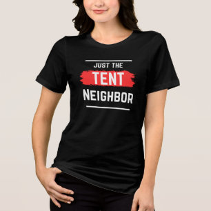 Nur der Zeltnachbar Typografie, einfach, lustig Tri-Blend Shirt