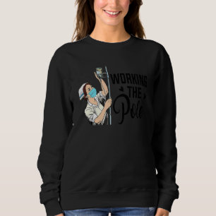 Nur die Arbeit des Pole Er Pflege Leben Notunterku Sweatshirt