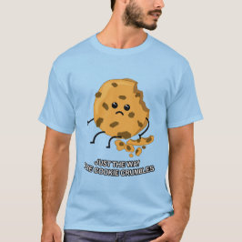Nur die Art und Weise, wie das Keks zerbricht! Nie T-Shirt
