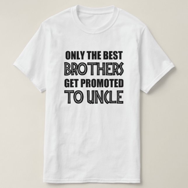 Nur die besten Brüder erhalten gefördert zu T-Shirt (Design vorne)
