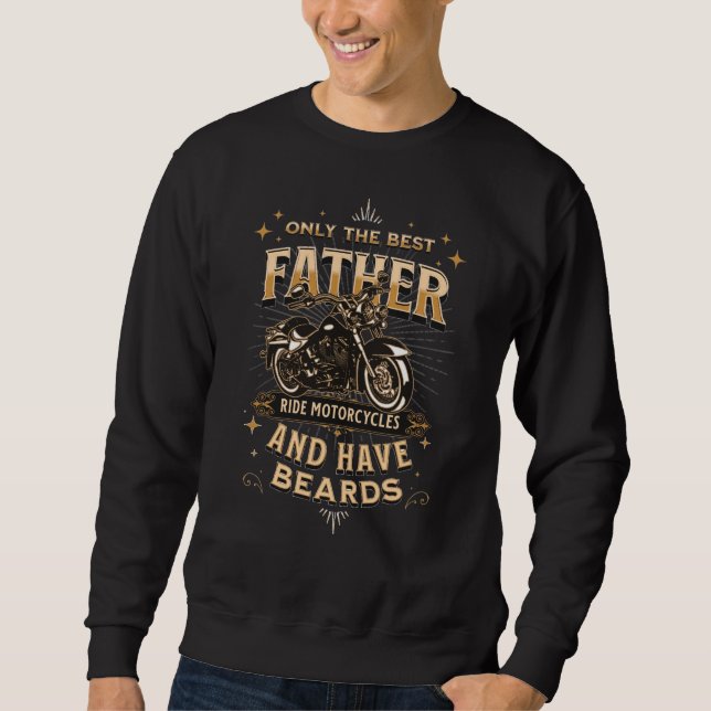 Nur die besten Fahrräder des Vaters, haben Bärte Sweatshirt (Vorderseite)