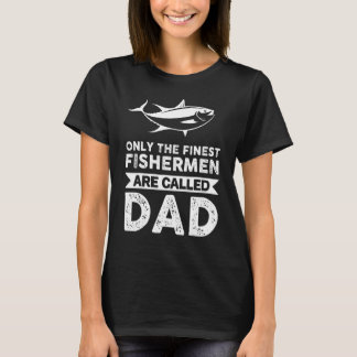 Nur die besten Fischer werden Papa Fisch genannt T-Shirt