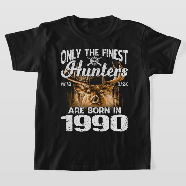 Nur die besten Jäger sind 1990 Geboren. T-Shirt (Ablage )