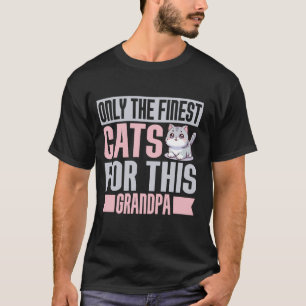 Nur die besten Katzen für diesen Großvater Katze G T-Shirt