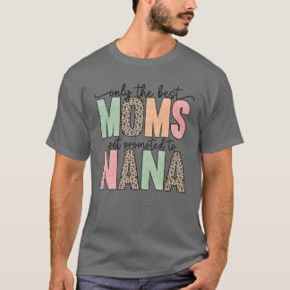 Nur die besten Mamas werden für Nana angeboten T-Shirt