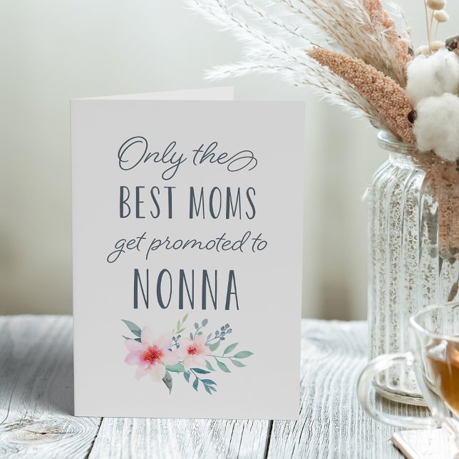 Nur die besten Mamas werden für Nonna beworben Karte (Von Creator hochgeladen)