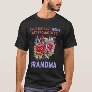 Nur die besten Mamas werden für Oma beworben T-Shirt