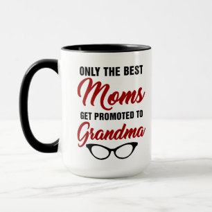 Nur die besten Mamas werden zum Oma-Kaffee geworbe Tasse