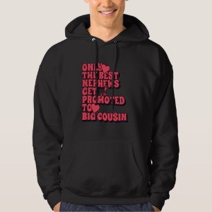 Nur die besten Neffen werden zum großen Cousin 2 b Hoodie