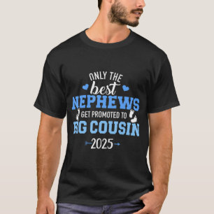 Nur die besten Nephews werden zum großen Cousin 2 T-Shirt