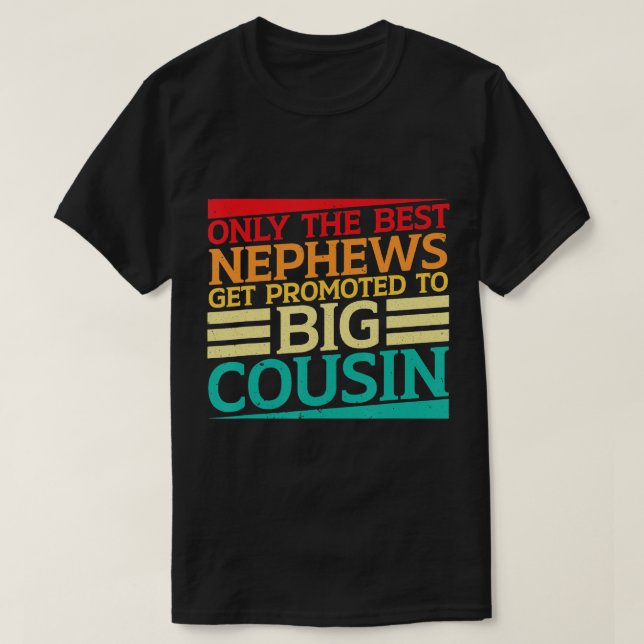 Nur die besten Nephews werden zum großen Cousin be T-Shirt (Design vorne)