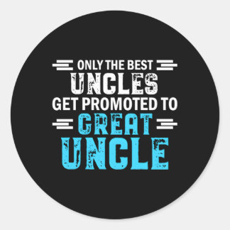 Nur die besten Onkels werden zu einem großen Onkel Runder Aufkleber