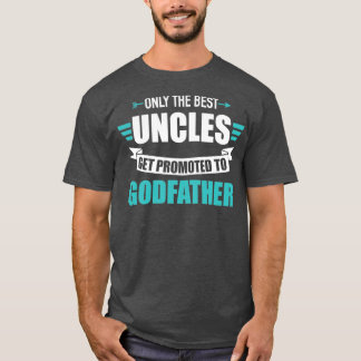 Nur die besten Onkels werden zum Pate1 T-Shirt