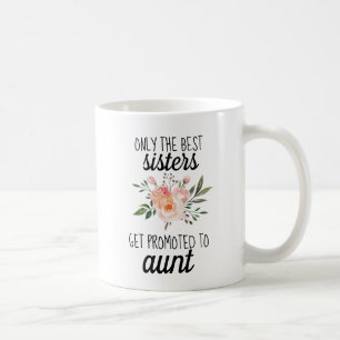 Nur die besten Schwestern werden zur Schwangerscha Kaffeetasse