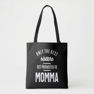 Nur die besten Sisters werden für Momma beworben