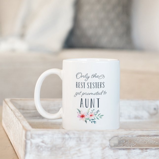 Nur die besten Sisters werden zur Tante geworben Kaffeetasse (Von Creator hochgeladen)