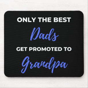 Nur die besten Vater werden für Großvater beworben Mousepad
