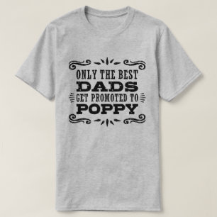 Nur die besten Vater werden für Mohn geworben T-Shirt