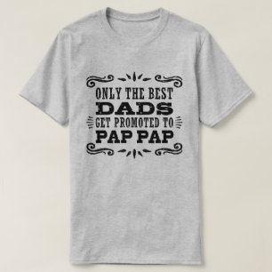 Nur die besten Vater werden für Pap Pap empfohlen T-Shirt