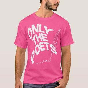 Nur die Dichter T-Shirt