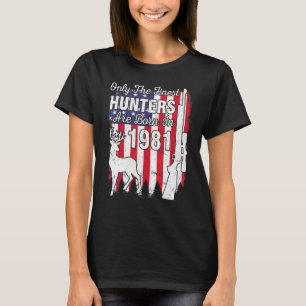 Nur die feinsten Jäger sind 1981 zum Geburtstag Ge T-Shirt