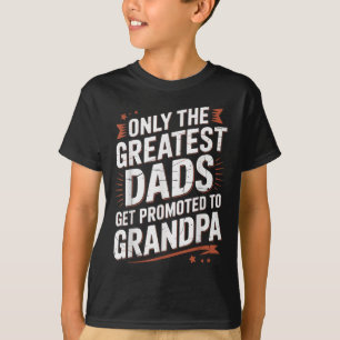 Nur die größten Väter werden zum Großvater Opa bef T-Shirt