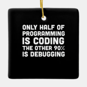 Nur die Hälfte der Programmierung ist Programmiere Keramikornament