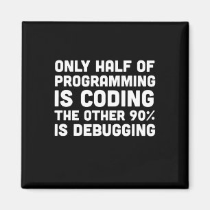 Nur die Hälfte der Programmierung ist Programmiere Magnet