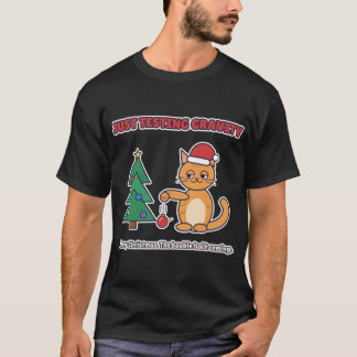 Nur die Schwerkraft testen Lustiges Katzen-Weihnac T-Shirt