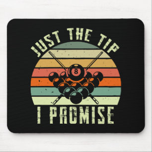 Nur die Spitze, ich verspreche Billard Mousepad