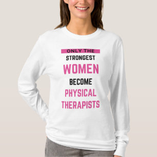 Nur die stärksten Frauen werden körperlich 2 T-Shirt