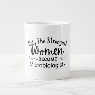Nur die stärksten Frauen werden Mikrobiologen Jumbo-Tasse