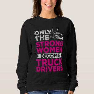 Nur die stärksten Frauen werden zum Tru Sweatshirt