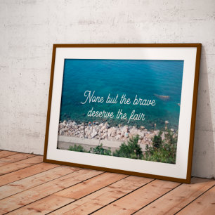 Nur die Tapferen verdienen die schöne Weisheitspos Poster