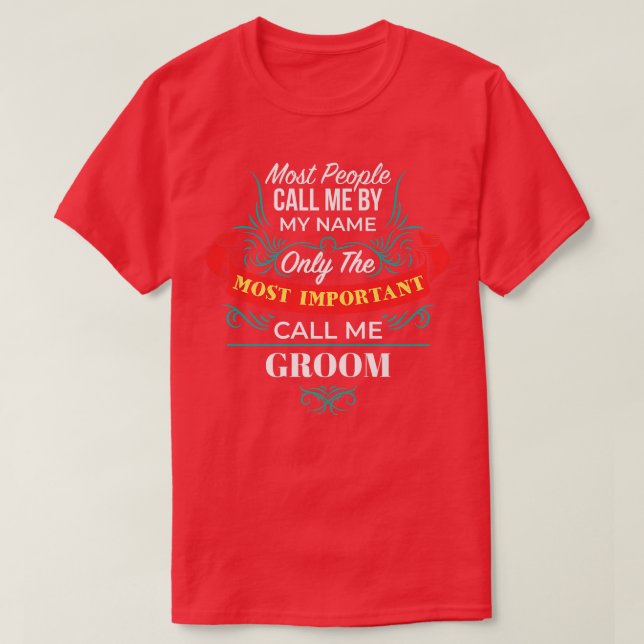 Nur die wichtigste nennen mich Groom Familie Husba T-Shirt (Design vorne)