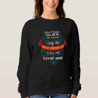 Nur die wichtigsten nennen mich Große Tante Famili Sweatshirt