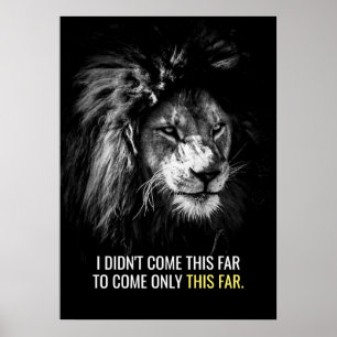 Nur dieses weit Motivierend Zitat Lion Poster