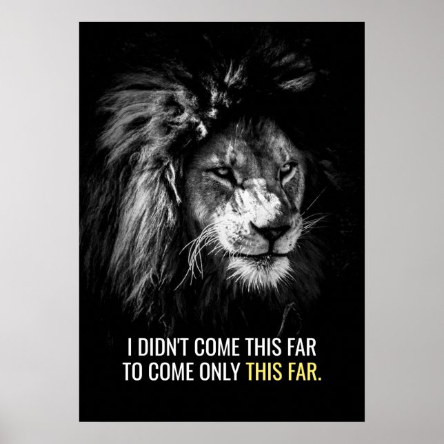 Nur dieses weit Motivierend Zitat Lion Poster (Vorne)