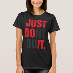 NUR DONT BEENDET GYM Fitness Motivation T-Shirt
