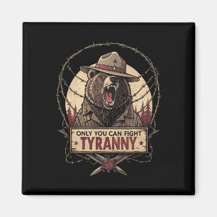 Nur du kannst die Tyrannei bekämpfen - Verteidige Magnet