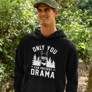 Nur du kannst Drama verhindern Hoodie