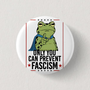 Nur du kannst Faschismus verhindern Demokratischer Button